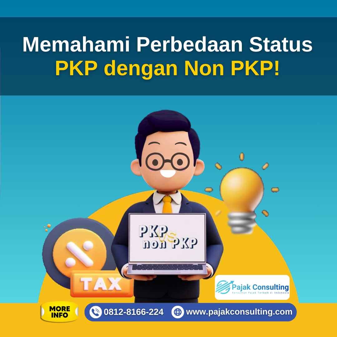 Apakah istilah Pengusaha Kena Pajak (PKP) dan Non PKP dalam dunia perpajakan?